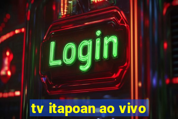 tv itapoan ao vivo